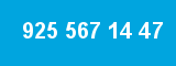 925 567 14 47